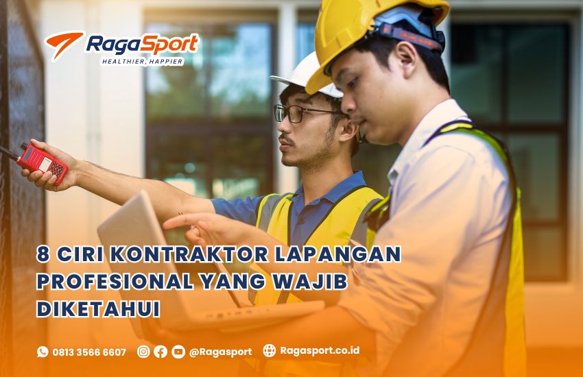 8 ciri kontraktor lapangan profesional