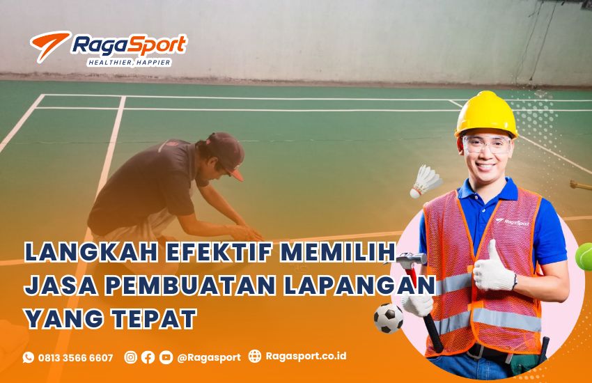7 Tips Memilih Jasa Pembuatan Lapangan Profesional