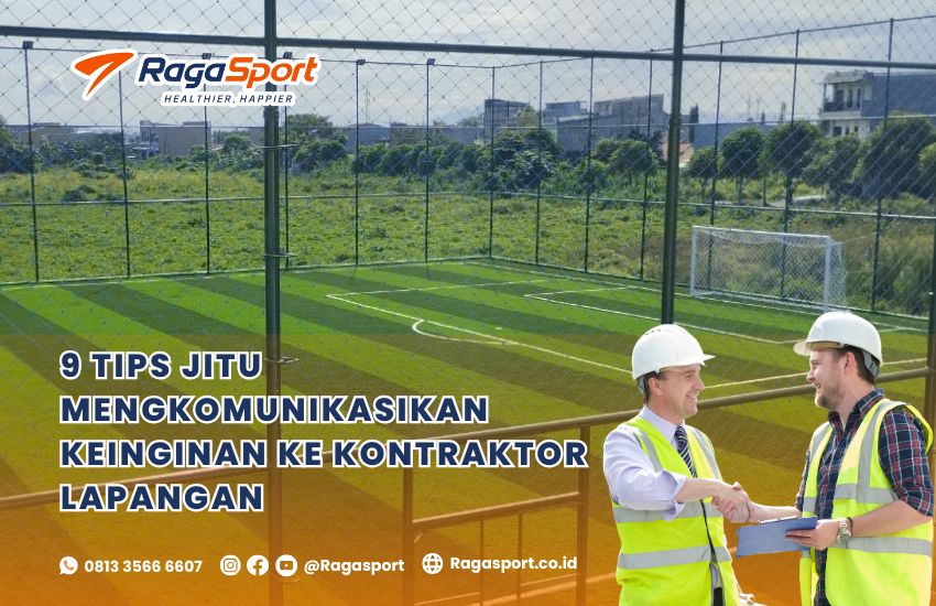 mengkomunikasikan keinginan ke kontraktor lapangan