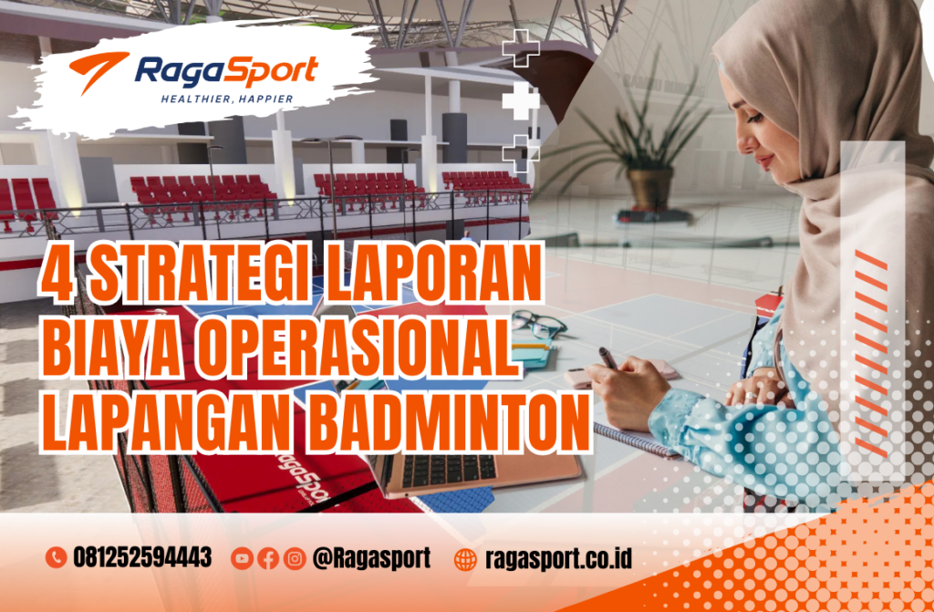 Laporan Biaya Operasional Lapangan Badminton