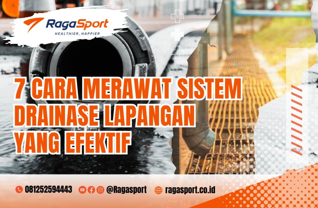 merawat sistem drainase lapangan