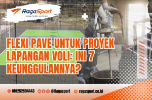 Flexi Pave untuk Proyek Lapangan Voli