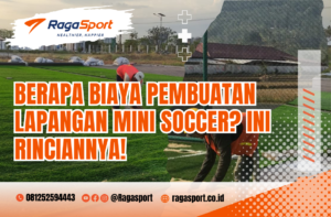 biaya pembuatan mini soccer