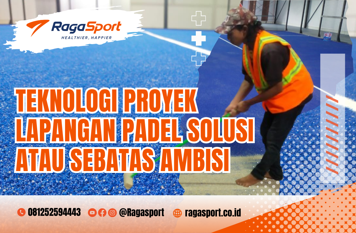 teknologi proyek lapangan padel