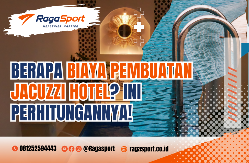 biaya pembuatan jacuzzi hotel