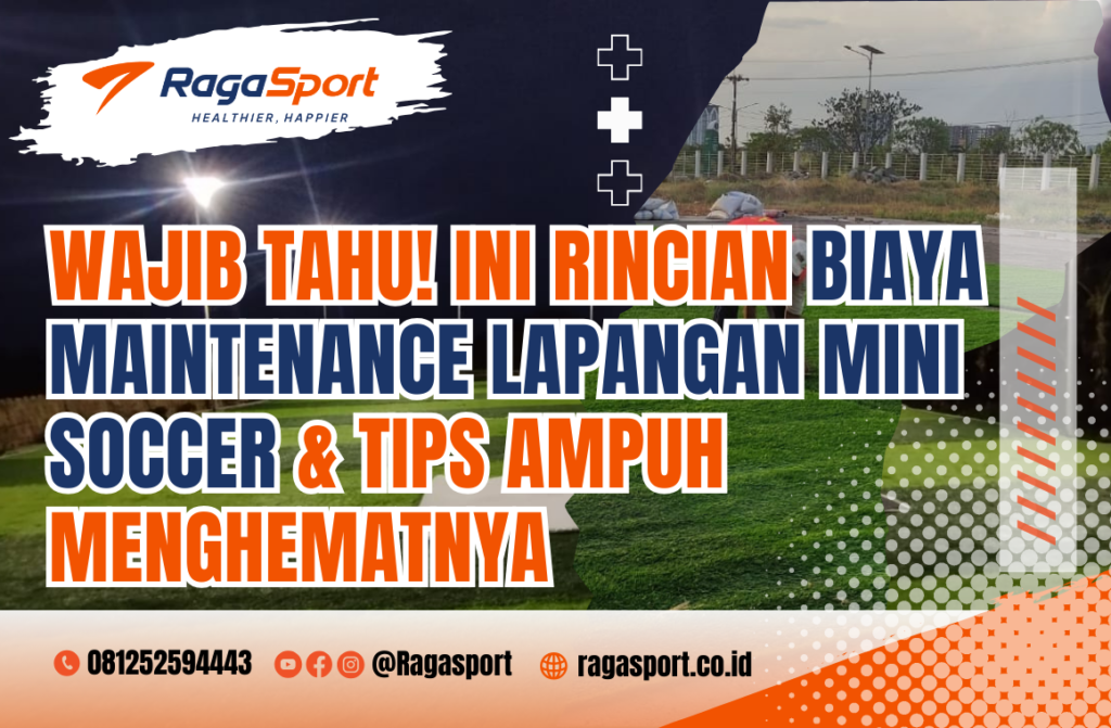 biaya maintenance lapangan mini soccer