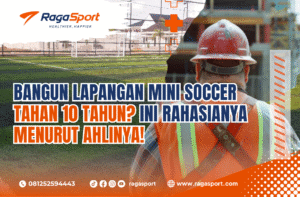 Bangun Lapangan Mini Soccer Tahan 10 Tahun_ Ini Rahasianya Menurut Ahlinya!
