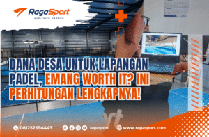 Dana Desa untuk Lapangan Padel, Emang Worth it_ Ini Perhitungan Lengkapnya!
