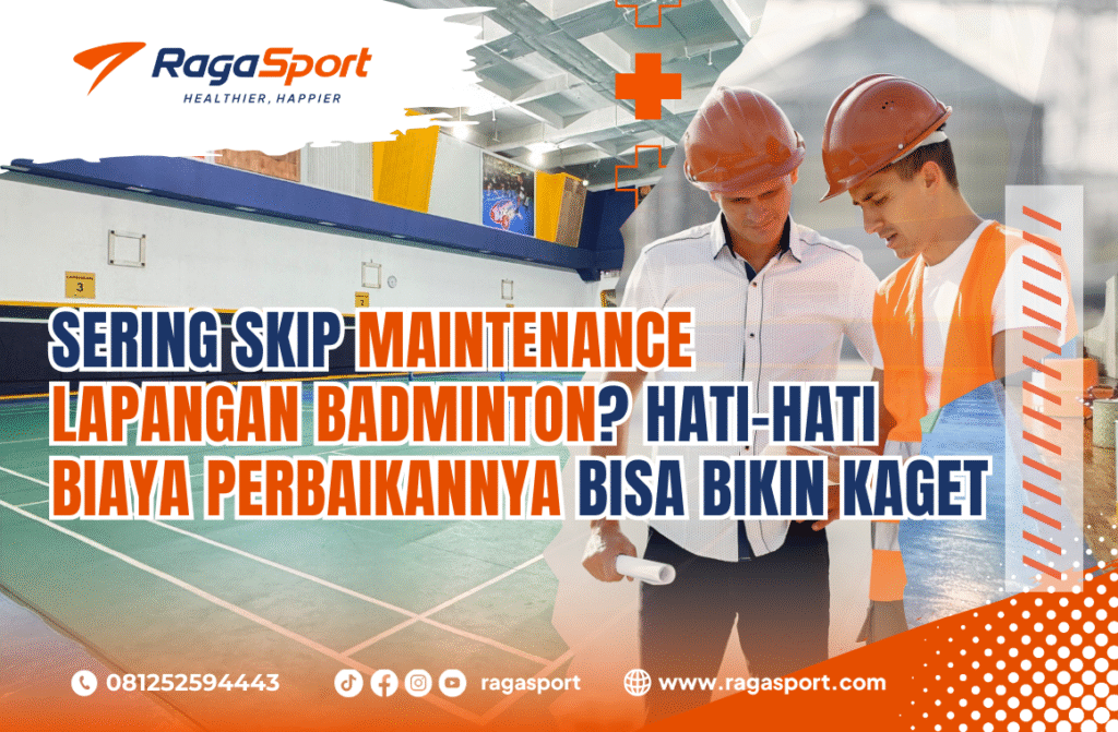 Sering Skip Maintenance Lapangan Badminton_ Hati-Hati Biaya Perbaikannya Bisa Bikin Kaget