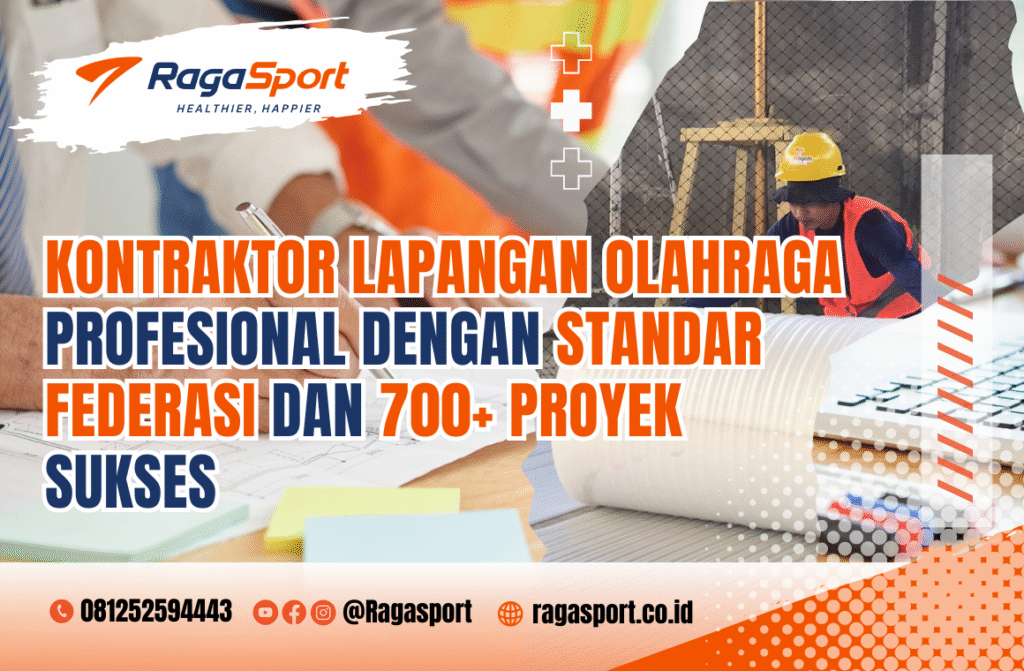 Kontraktor Lapangan Olahraga Profesional dengan Standar Federasi dan 700+ Proyek Sukses