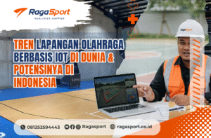 Tren Lapangan Olahraga Berbasis IoT di Dunia & Potensinya di Indonesia