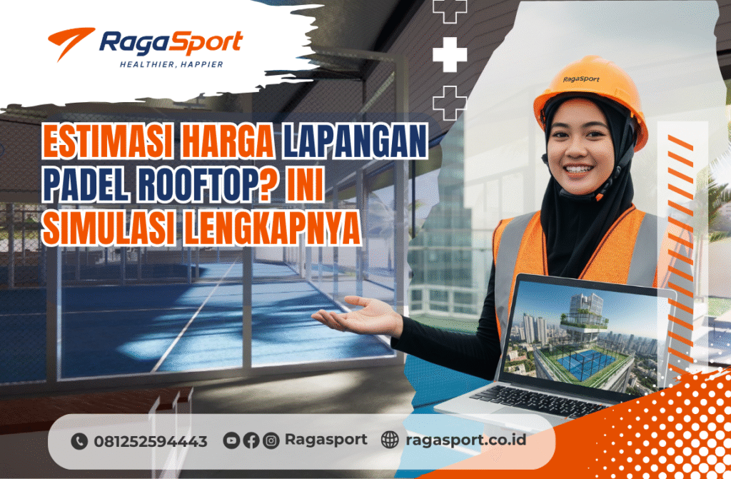 Estimasi Harga Lapangan Padel Rooftop_ Ini Simulasi Lengkapnya