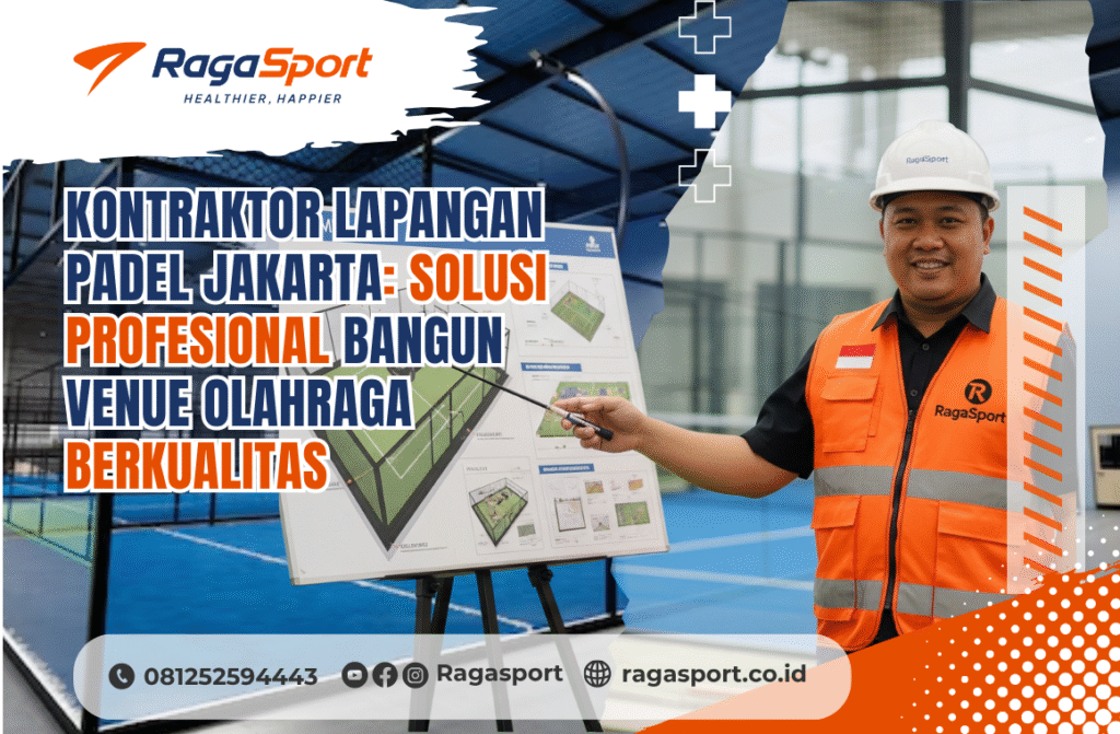 Kontraktor Lapangan Padel Jakarta_ Solusi Profesional Bangun Venue Olahraga Berkualitas