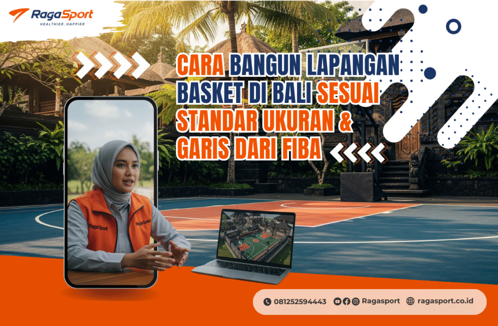 Cara Bangun Lapangan Basket di Bali Sesuai Standar Ukuran & Garis dari FIBA