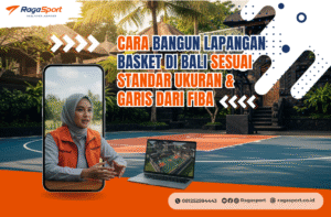 Cara Bangun Lapangan Basket di Bali Sesuai Standar Ukuran & Garis dari FIBA