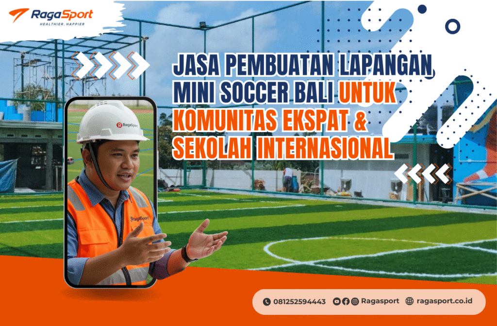 Jasa Pembuatan Lapangan Mini Soccer Bali untuk Komunitas Ekspat & Sekolah Internasional