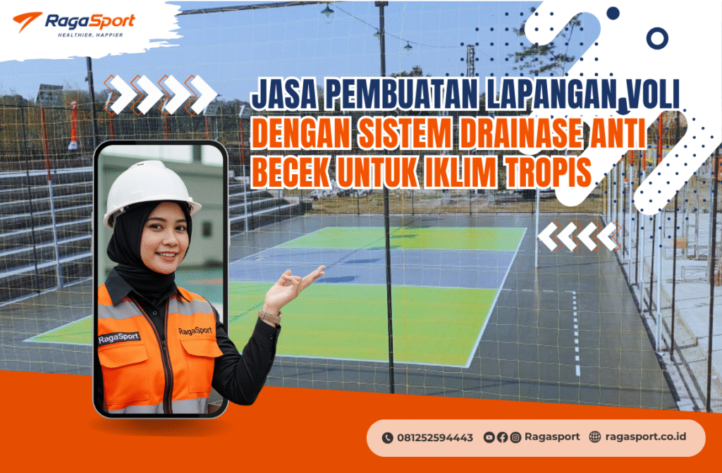 Jasa Pembuatan Lapangan Voli dengan Sistem Drainase Anti Becek untuk Iklim Tropis