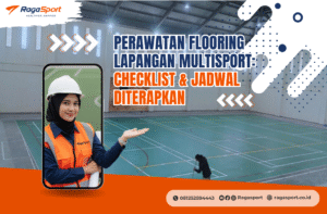Perawatan Flooring Lapangan Multisport_ Checklist & Jadwal Diterapkan