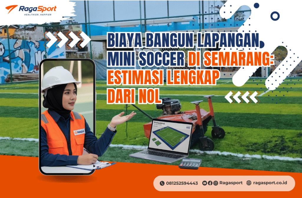 Biaya Bangun Lapangan Mini Soccer di Semarang_ Estimasi Lengkap dari Nol