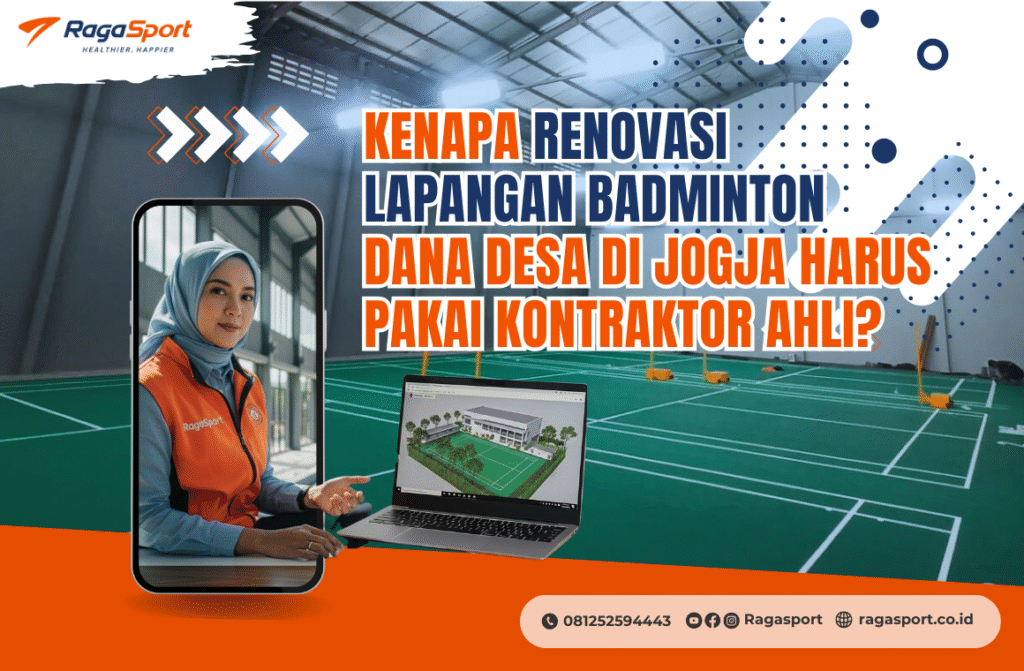 Kenapa Renovasi Lapangan Badminton Dana Desa di Jogja Harus Pakai Kontraktor Ahli