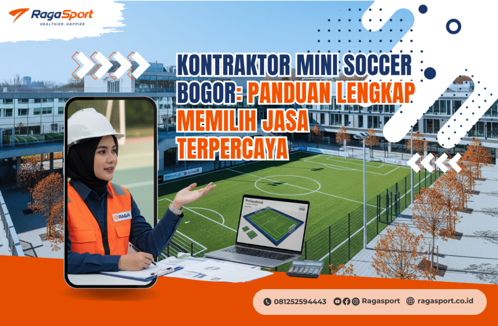Kontraktor Mini Soccer Bogor: Panduan Lengkap Memilih Jasa Terpercaya