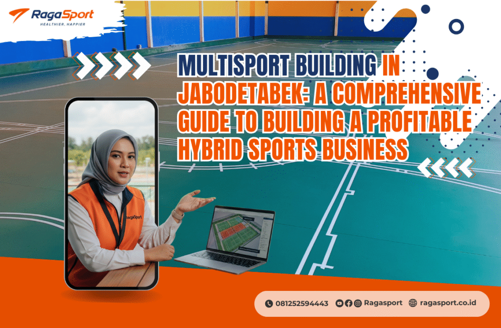 Multisport Building in Jabodetabek: A Comprehensive Guide to Building a Profitable Hybrid Sports Business