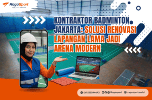 Kontraktor Badminton Jakarta: Solusi Renovasi Lapangan Lama Jadi Arena Modern