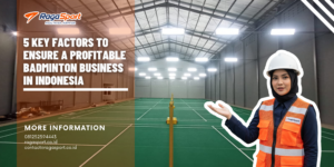 5 Key Factors to Ensure a Profitable Badminton Business in Indonesia