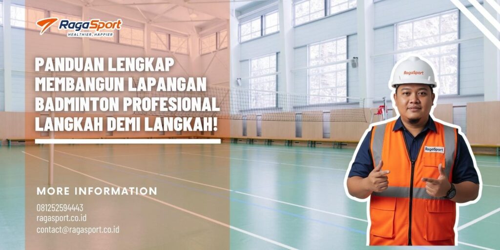 Panduan Lengkap Membangun Lapangan Badminton Profesional Langkah demi Langkah!
