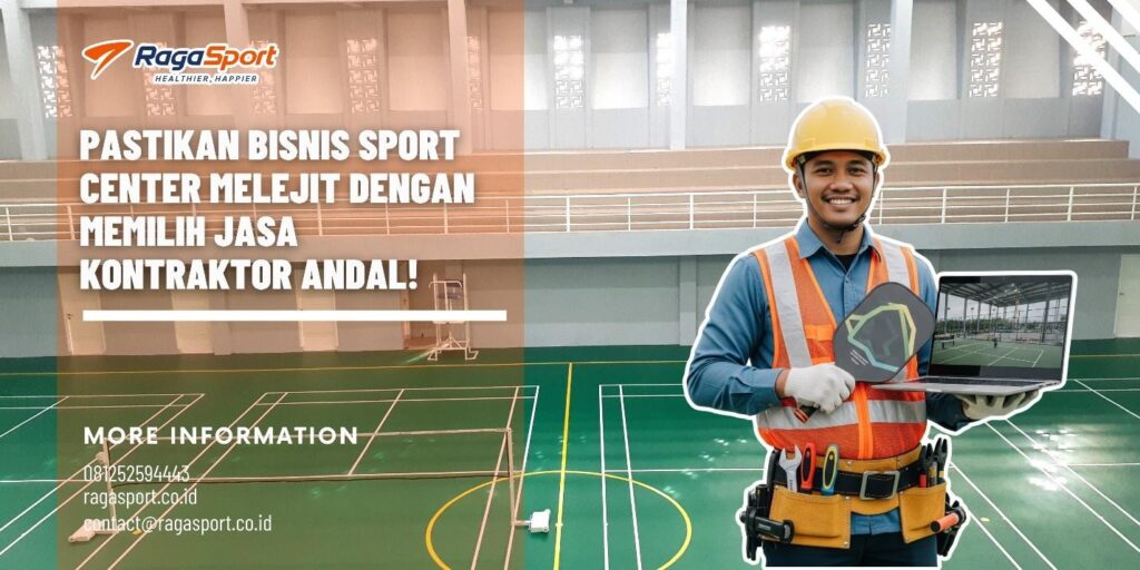 Pastikan Bisnis Sport Center Melejit dengan Memilih Jasa Kontraktor Andal!
