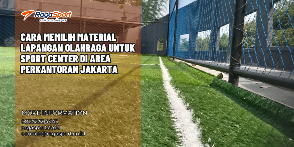 Cara Memilih Material Lapangan Olahraga untuk Sport Center di Area Perkantoran Jakarta