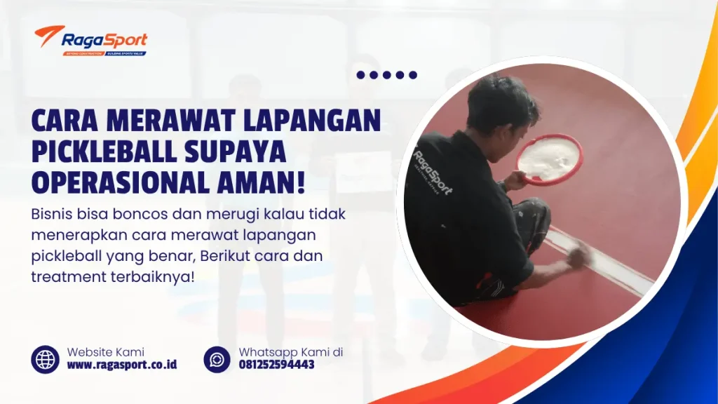 Cara Merawat Lapangan Pickleball Supaya Operasional Aman!