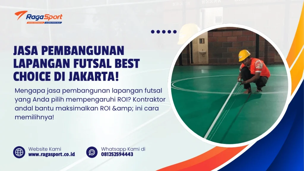 Jasa Pembangunan Lapangan Futsal Best Choice di Jakarta! (1)