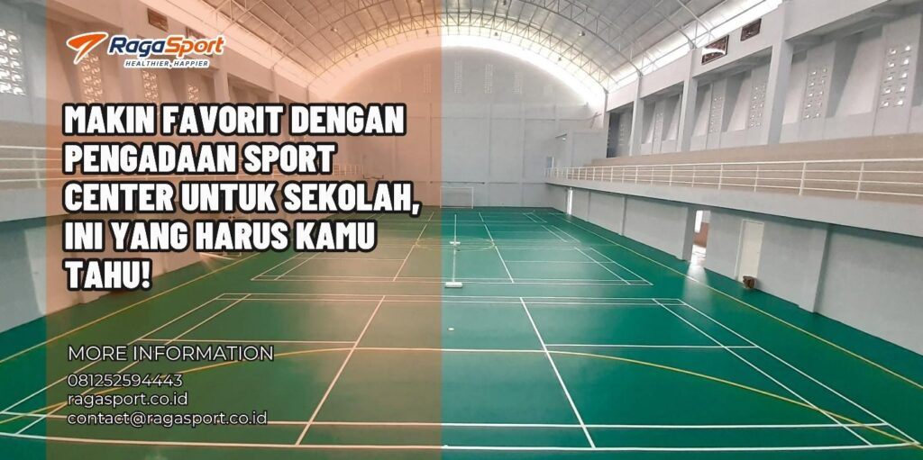 Makin Favorit dengan Pengadaan Sport Center untuk Sekolah, Ini yang Harus Kamu Tahu!