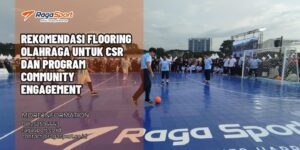 Rekomendasi Flooring Olahraga untuk CSR dan Program Community Engagement