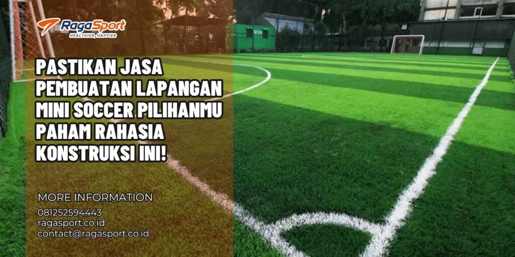 Pastikan Jasa Pembuatan Lapangan Mini Soccer Pilihanmu Paham Rahasia Konstruksi Ini!