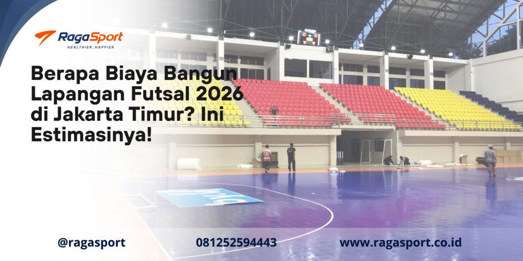 Berapa Biaya Bangun Lapangan Futsal 2026 di Jakarta Timur_ Ini Estimasinya!