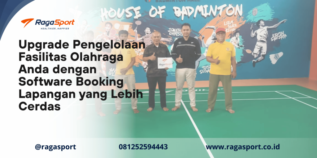 Upgrade Pengelolaan Fasilitas Olahraga Anda dengan Software Booking Lapangan yang Lebih Cerdas