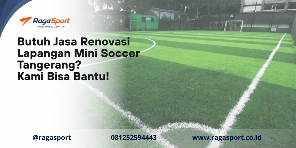 Butuh Jasa Renovasi Lapangan Mini Soccer Tangerang? Kami Bisa Bantu!